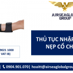 THỦ TỤC NHẬP KHẨU NẸP CỔ CHÂN