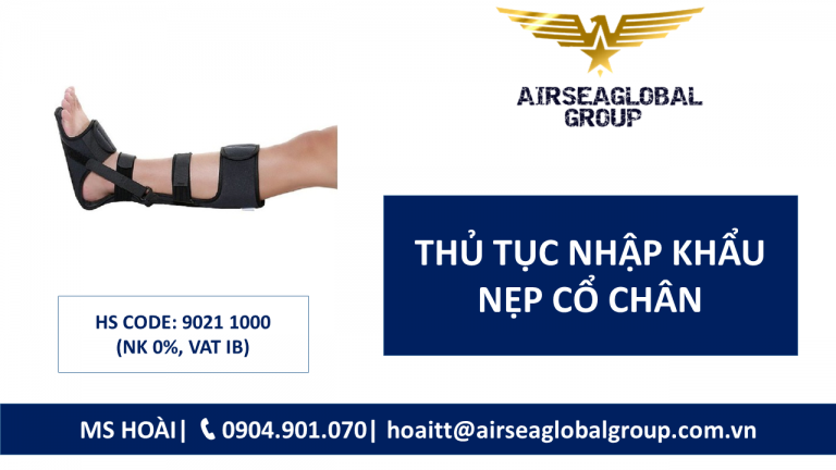THỦ TỤC NHẬP KHẨU NẸP CỔ CHÂN