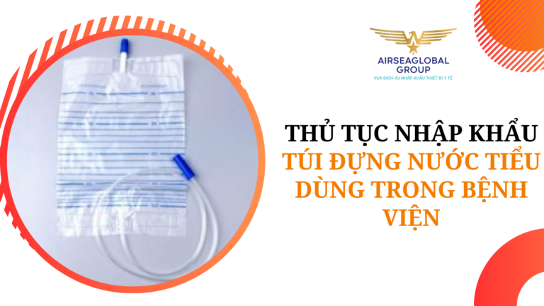 thu tuc nhap khau tui dung nuoc tieu