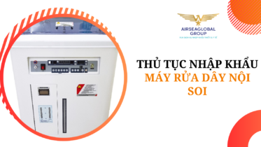 thu tuc nhap khau may rua day noi soi