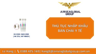 THỦ TỤC NHẬP KHẨU BÀN CHẢI Y TẾ