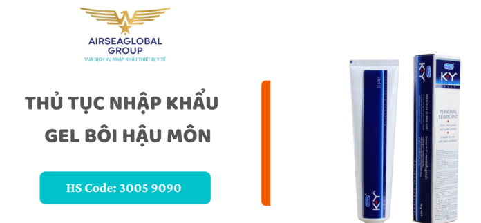thu tuc nhap khau gel boi hau mon