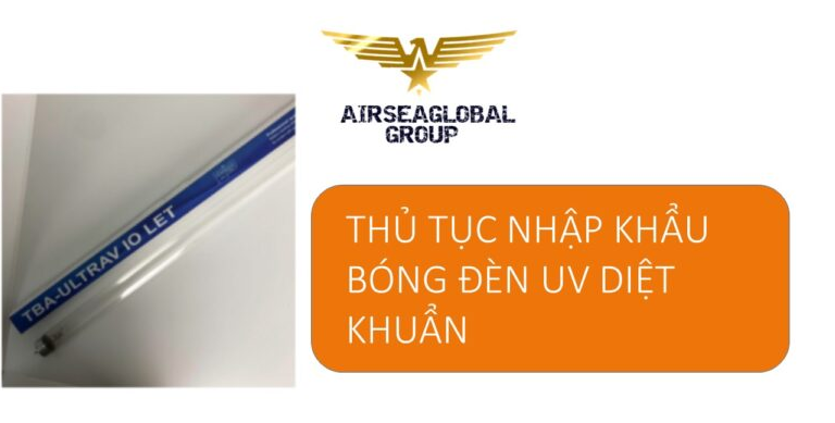 thu tuc nhap khau bong den uv diet khuan