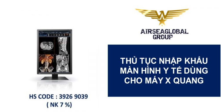 thu tuc nhap khau man hinh y te dung cho may x quang