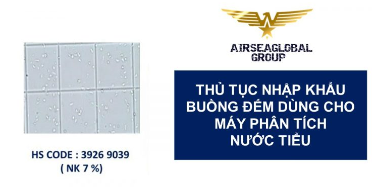 thu tuc nhap khau buong dem dung cho may phan tich nuoc tieu