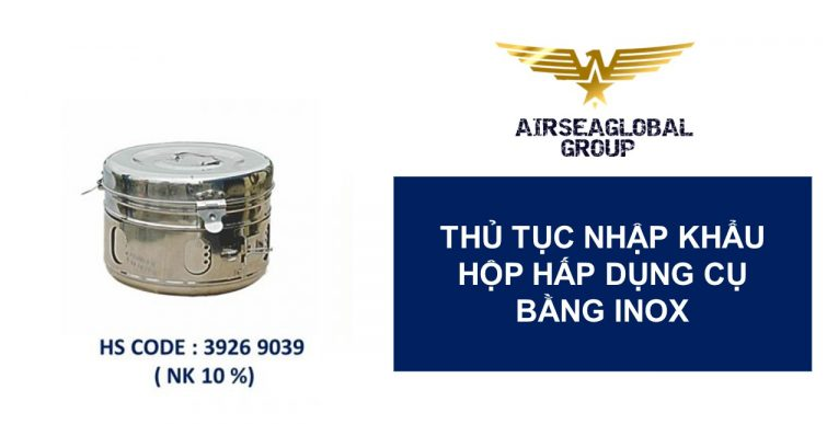 thu tuc nhap khau hop hap dung cu bang inox