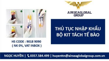 thủ tục nhập khẩu bộ kit tách tế bào