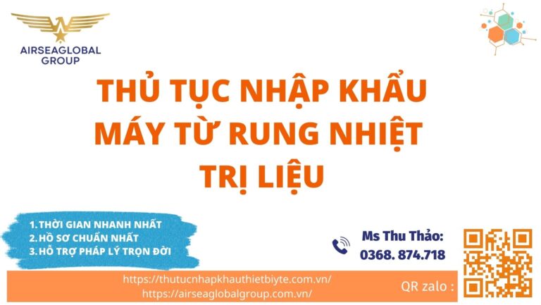 THỦ TỤC NHẬP KHẨU MÁY TỪ RUNG NHIỆT TRỊ LIỆU