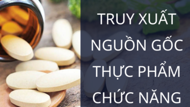 TRUY XUẤT NGUỒN GỐC TPCN