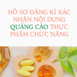 HỒ SƠ ĐĂNG KÍ XÁC NHẬN NỘI DUNG QUẢNG CÁO THỰC PHẨM CHỨC NĂNG