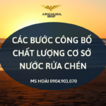 CÔNG BỐ CHẤT LƯỢNG CƠ SỞ NƯỚC RỬA CHÉN