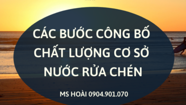 CÔNG BỐ CHẤT LƯỢNG CƠ SỞ NƯỚC RỬA CHÉN