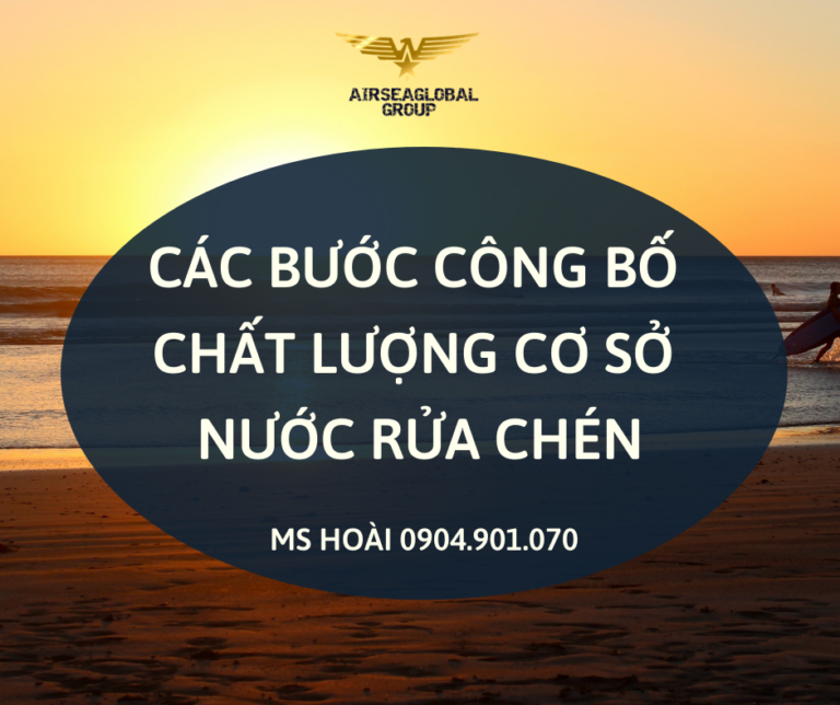 CÔNG BỐ CHẤT LƯỢNG CƠ SỞ NƯỚC RỬA CHÉN