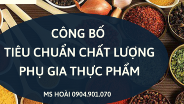 CÔNG BỐ CHẤT LƯỢNG PHỤ GIA