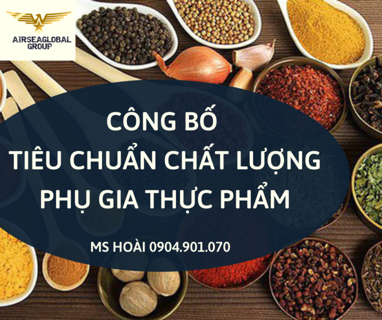 CÔNG BỐ CHẤT LƯỢNG PHỤ GIA