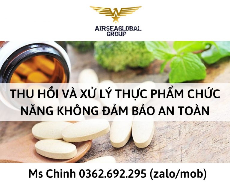 THU HỒI VÀ XỬ LÝ THỰC PHẨM CHỨC NĂNG KHÔNG ĐẢM BẢO AN TOÀN