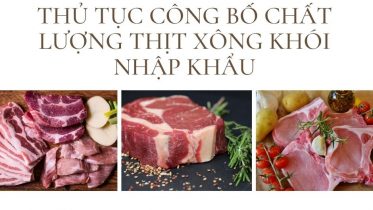 THỦ TỤC CÔNG BỐ CHẤT LƯỢNG THỊT XÔNG KHÓI NHẬP KHẨU