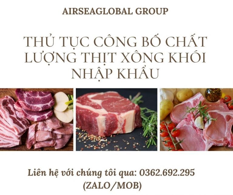 THỦ TỤC CÔNG BỐ CHẤT LƯỢNG THỊT XÔNG KHÓI NHẬP KHẨU