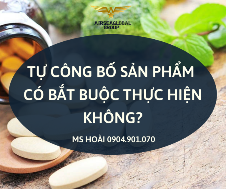 TỰ CÔNG BỐ SẢN PHẨM CÓ BẮT BUỘC KHÔNG