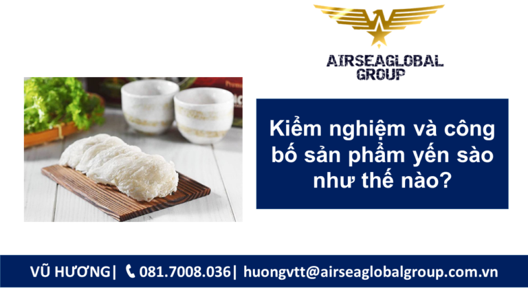 Kiểm nghiệm và công bố sản phẩm yến sào như thế nào?