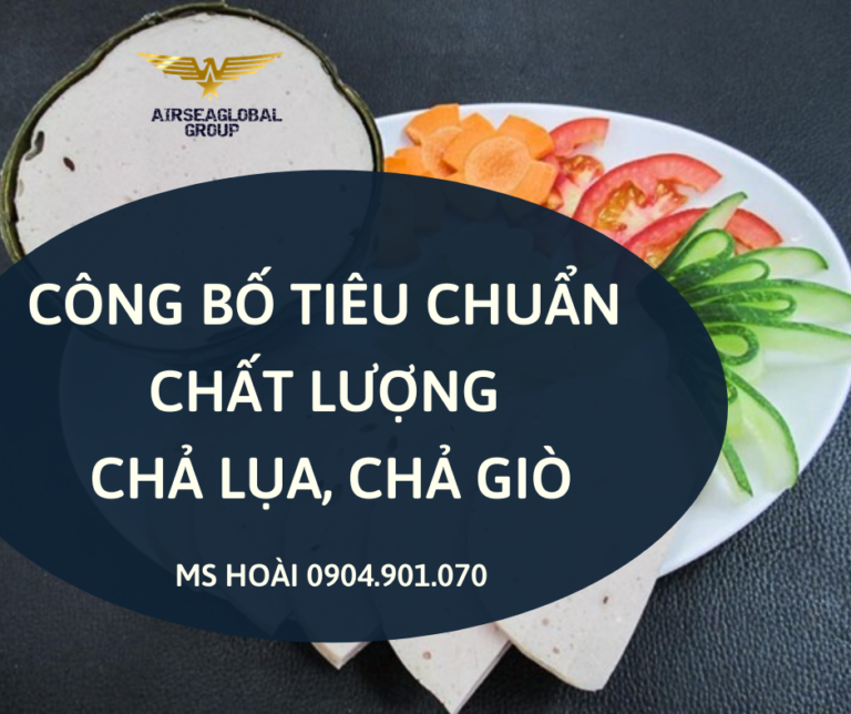 công bố tiêu chuẩn chất lượng CHẢ LỤA CHẢ GIÒ