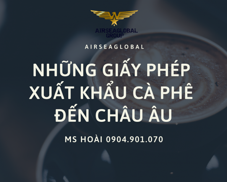 GIẤY PHÉP XUẤT KHẨU CAFE SANG CHÂU ÂU