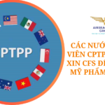 Các nước thành viên CPTPP có phải xin CFS để công bố mỹ phẩm không?