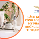 CÁCH GHI PHIẾU CÔNG BỐ SẢN PHẨM MỸ PHẨM THEO HƯỚNG DẪN THÔNG TƯ 06/2011/TT-BYT