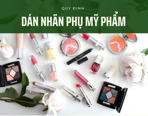 QUY ĐỊNH VỀ DÁN NHÃN PHỤ MỸ PHẨM NHẬP KHẨU