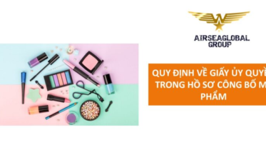 QUY ĐỊNH GIẤY ỦY QUYỀN (LOA/POA) TRONG HỒ SƠ CÔNG BỐ MỸ PHẨM