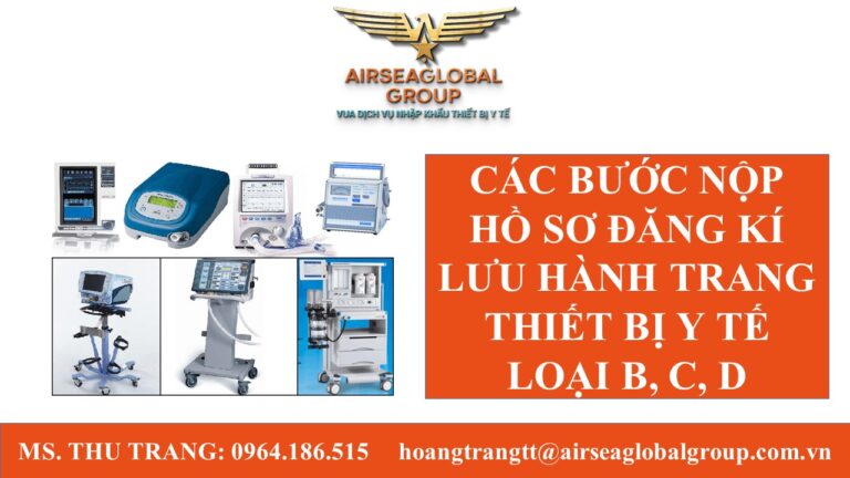 CÁC BƯỚC NỘP HỒ SƠ ĐĂNG KÍ LƯU HÀNH TRANG THIẾT BỊ Y TẾ LOẠI B, C, D