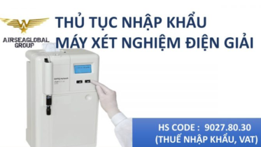 thu tuc nhap khau may xet nghiem dien giai