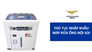 thu tuc nhap khau may rua ong noi soi