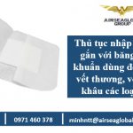Thu tuc nhap khau gac gan voi banh dinh vo khuan, Gac gan voi bang dinh vo khuan