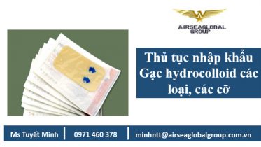 Thu tuc nhap khau gac hydrocolloid cac loai cac co, Thu tuc nhap khau gac hydrocolloid, gac hydrocolloid