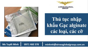 Thu tuc nhap khau gac alginate cac loai cac co, gac alginate