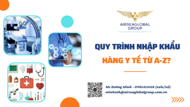 QUY TRÌNH NHẬP KHẨU HÀNG Y TẾ TỪ A-Z?