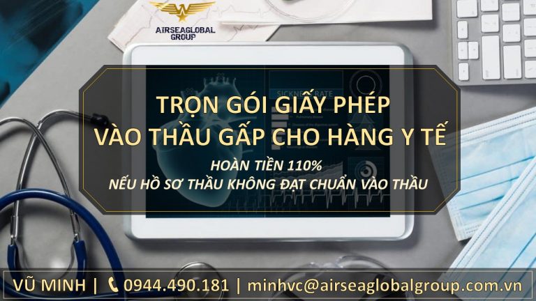 TRỌN GÓI GIẤY PHÉP CHUẨN VÀO THẦU CHO HÀNG Y TẾ