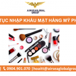 THỦ TỤC NHẬP KHẨU MẶT HÀNG MỸ PHẨM