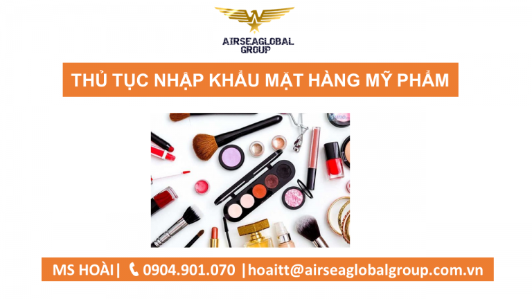 THỦ TỤC NHẬP KHẨU MẶT HÀNG MỸ PHẨM