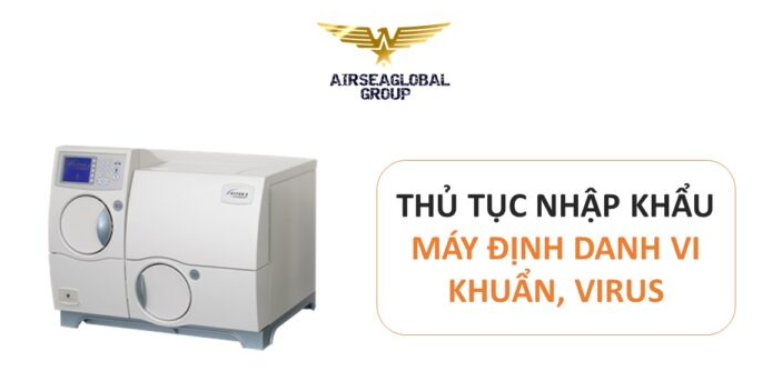 thu tuc nhap khau may dinh danh vi khuan virus