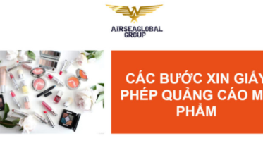 CÁC BƯỚC XIN GIẤY PHÉP QUẢNG CÁO MỸ PHẨM