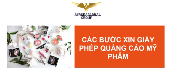 CÁC BƯỚC XIN GIẤY PHÉP QUẢNG CÁO MỸ PHẨM