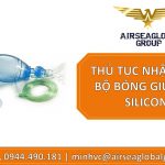 THỦ TỤC NHẬP KHẨU BỘ BÓNG GIÚP THỞ BẰNG SILICONE