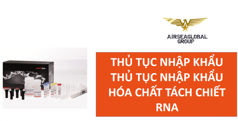 thu tuc nhap khau hoa chat tach chiet RNA
