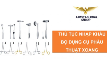 THỦ TỤC NHẬP KHẨU BỘ DỤNG CỤ PHẪU THUẬT XOANG