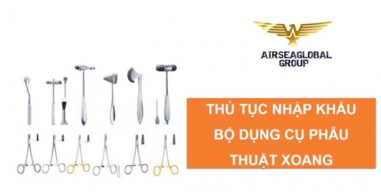 THỦ TỤC NHẬP KHẨU BỘ DỤNG CỤ PHẪU THUẬT XOANG