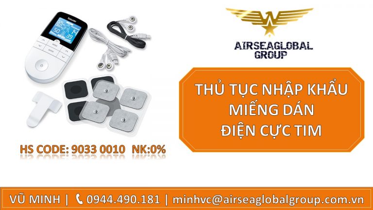 THỦ TỤC NHẬP KHẨU MIẾNG DÁN ĐIỆN CỰC TIM