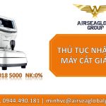 THỦ TỤC NHẬP KHẨU MÁY CẮT GIÁC MẠC