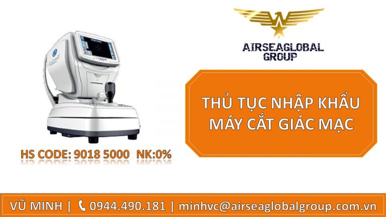 THỦ TỤC NHẬP KHẨU MÁY CẮT GIÁC MẠC